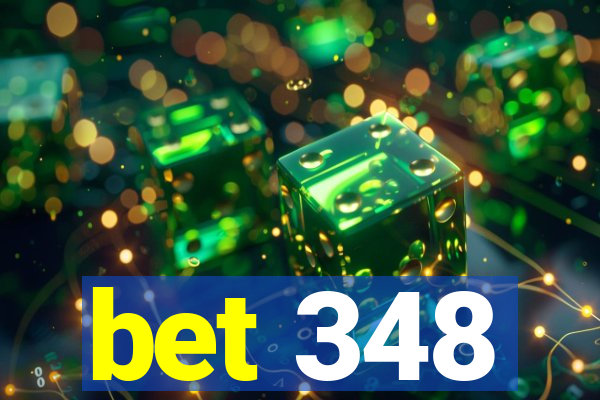 bet 348